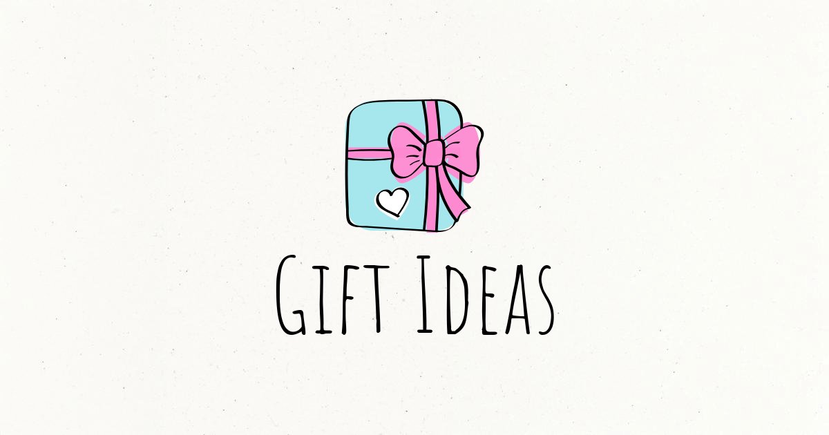 Gift ideas