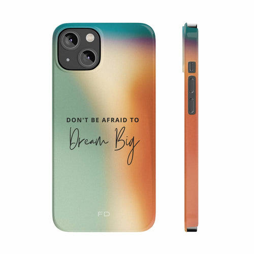 Ốp lưng mỏng Dream Big Quote dành cho iPhone 14 Series